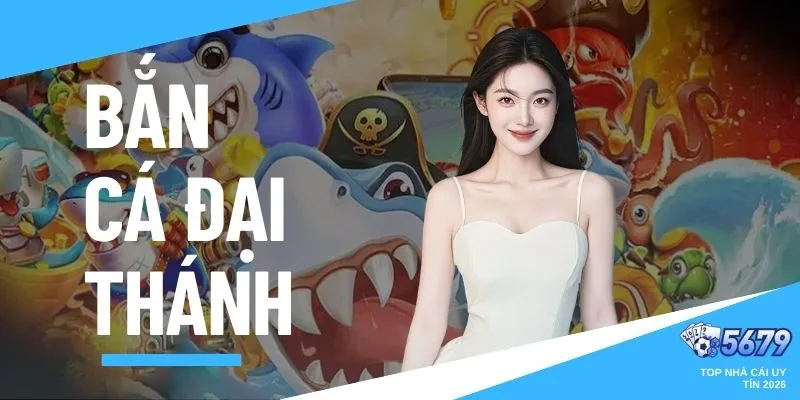 bắn cá đại thánh